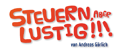 Steuern aber Lustig von Anreas Görlich
